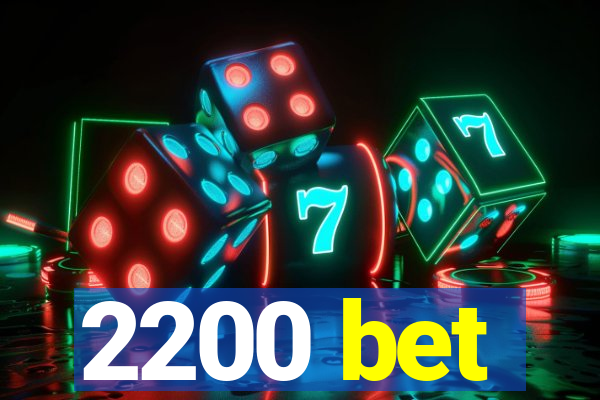 2200 bet